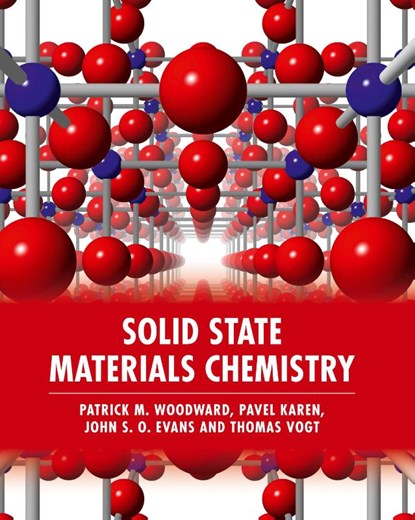 Solid State Materials Chemistry, Patrick M. (Ohio State University) Woodward ; Pavel (Universitetet i Oslo) Karen ; John S. O. (University of Durham) Evans ; Thomas (University of South Carolina) Vogt - Gebonden - 9780521873253