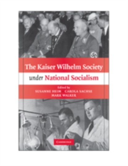 The Kaiser Wilhelm Society under National Socialism, SUSANNE HEIM ; CAROLA (UNIVERSITAT WIEN,  Austria) Sachse ; Mark (Union College, New York) Walker - Gebonden - 9780521879064