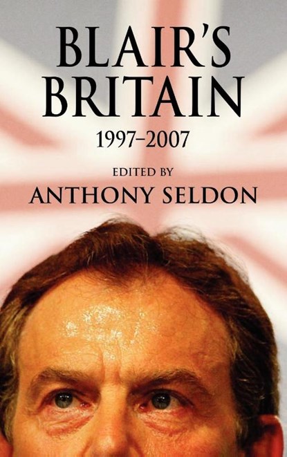 Blair's Britain, 1997–2007, Anthony Seldon - Gebonden - 9780521882934