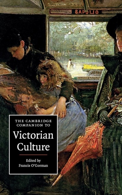 The Cambridge Companion to Victorian Culture, Francis (University of Leeds) O'Gorman - Gebonden - 9780521886994