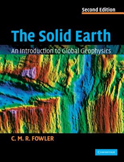 The Solid Earth, C. M. R. (Royal Holloway Fowler - Paperback - 9780521893077
