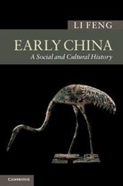 Early China, LI (COLUMBIA UNIVERSITY,  New York) Feng - Gebonden - 9780521895521
