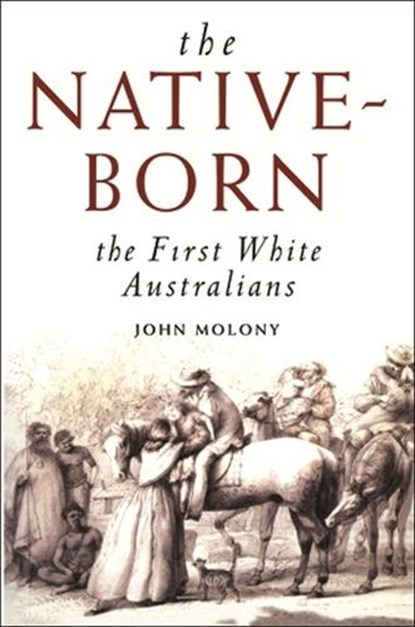 The Native-Born, John Molony - Paperback - 9780522849035
