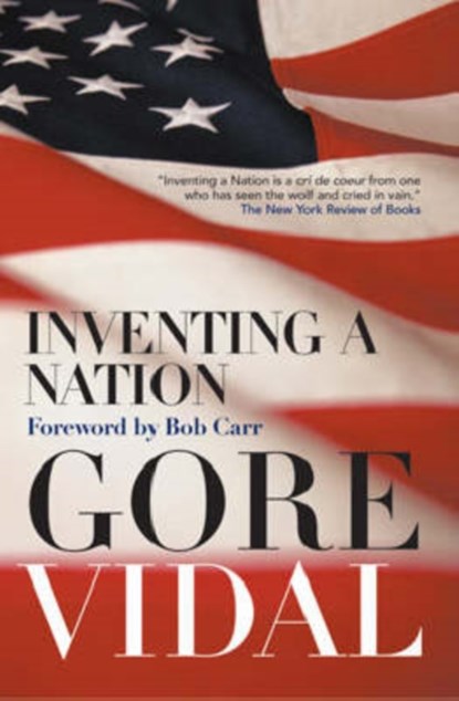 Inventing a Nation, Gore Vidal - Paperback - 9780522851380