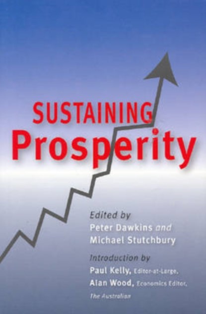 Sustaining Prosperity, Peter Dawkins ; Michael Stutchbury - Paperback - 9780522852066