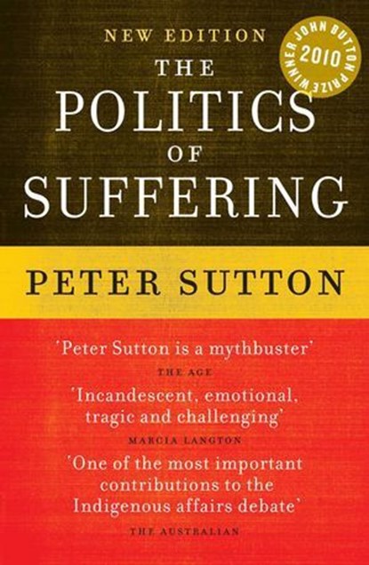 Politics Of Suffering, Peter Sutton - Ebook - 9780522859355