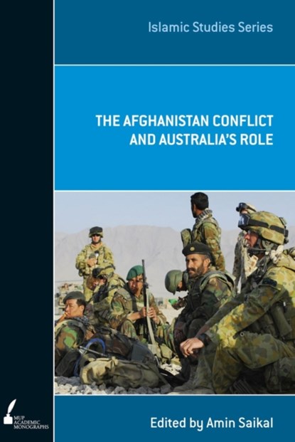 The Afghanistan Conflict and Australia's Role, Amin Saikal - Paperback - 9780522860788