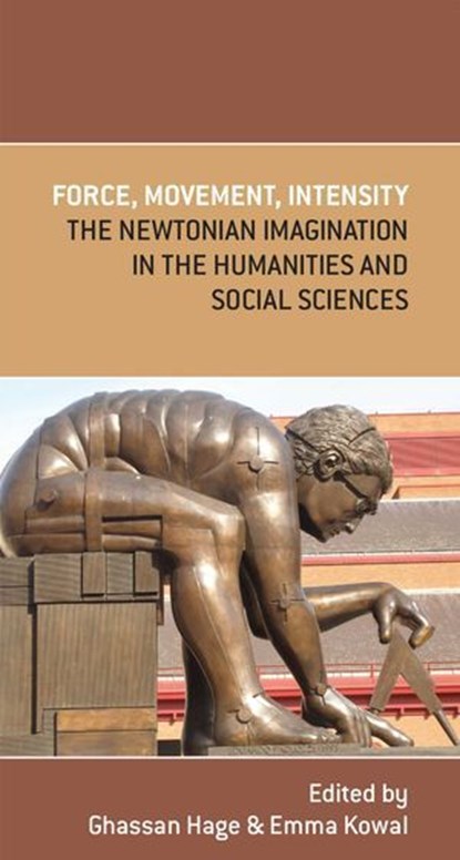 Force, Movement, Intensity, Ghassan Hage ; Emma Kowal - Ebook - 9780522860825