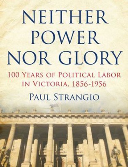 Neither Power Nor Glory, Paul Strangio - Ebook - 9780522862126