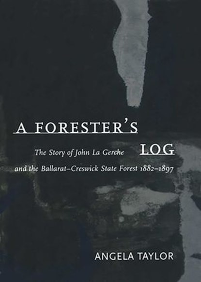 Forester's Log, Angela Taylor - Ebook - 9780522863352