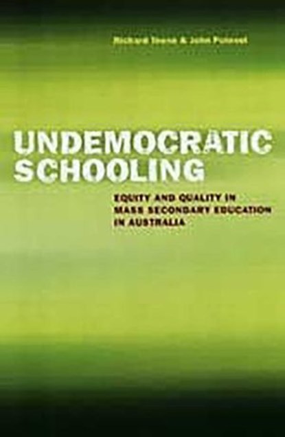 Undemocratic Schooling, John Polesel ; Richard Teese - Ebook - 9780522863734