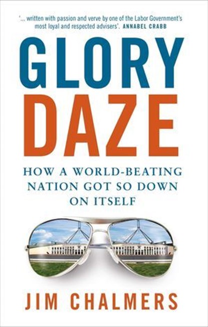Glory Daze, Jim Chalmers - Ebook - 9780522864144