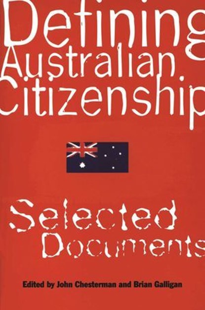 Defining Australian Citizenship, Brian Galligan ; John Chesterman - Ebook - 9780522865172