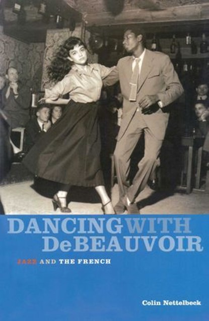 Dancing With De Beauvoir, Colin Nettelbeck - Ebook - 9780522865684