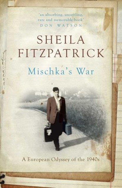 Mischka's War, Sheila Fitzpatrick - Ebook - 9780522867862