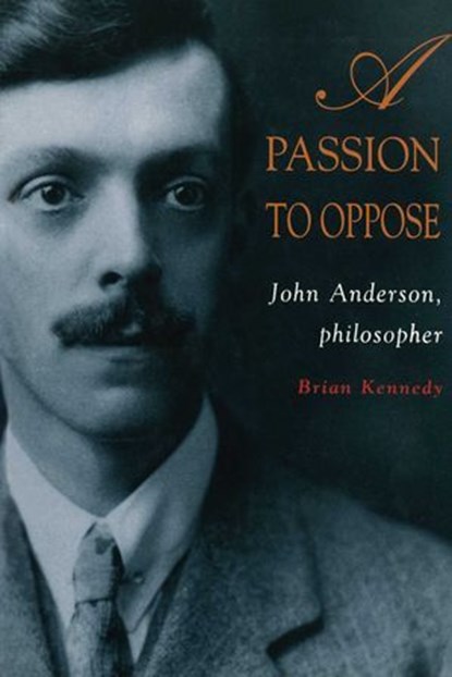 Passion To Oppose, Brian Kennedy - Ebook - 9780522869040