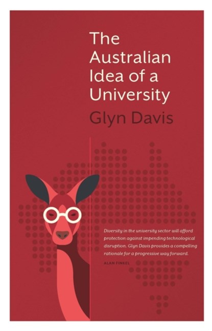 The Australian Idea of a University, Glyn Davis - Paperback - 9780522871746