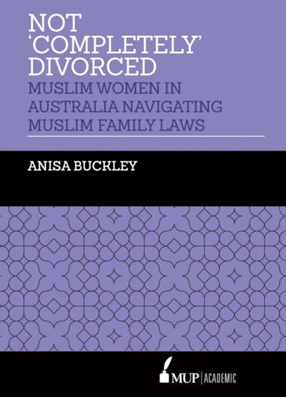 Not 'Completely' Divorced, Anisa Buckley - Gebonden - 9780522875898
