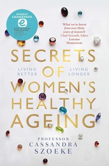 Secrets of Women's Healthy Ageing, Cassandra Szoeke - Ebook - 9780522877243