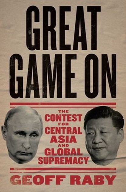 Great Game On, Geoff Raby - Ebook - 9780522879674