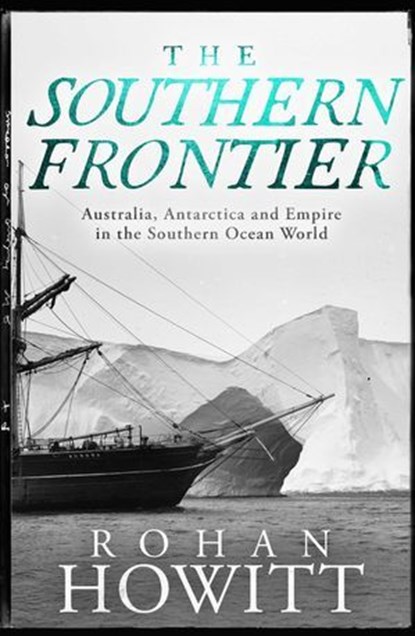 The Southern Frontier, Rohan Howitt - Ebook - 9780522880526