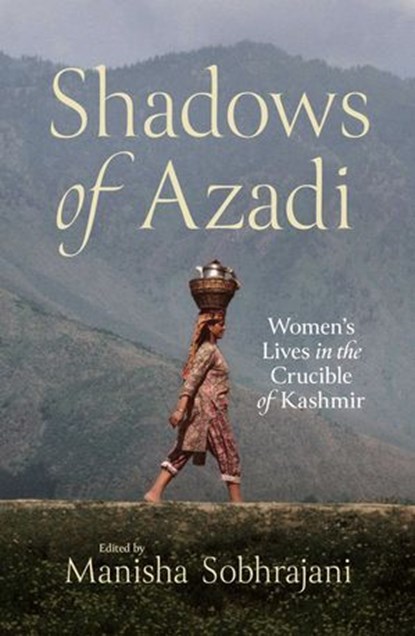 Shadows of Azadi, Manisha Sobhrajani - Ebook - 9780522880700