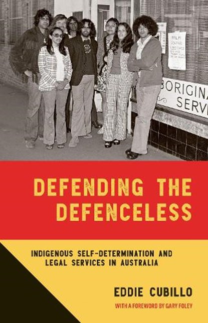 Defending the Defenceless, Eddie Cubillo - Paperback - 9780522881714