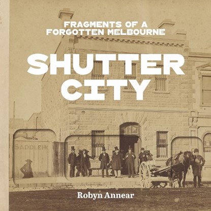 Shutter City, Robyn Annear - Paperback - 9780522881776