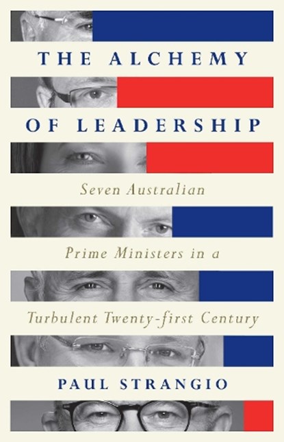 The Alchemy of Leadership, Paul Strangio - Paperback - 9780522881790