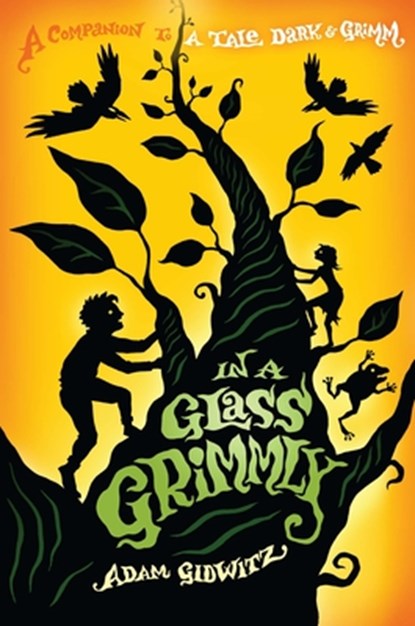In a Glass Grimmly, Adam Gidwitz - Gebonden - 9780525425816