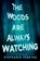 Woods Are Always Watching, Stephanie Perkins - Gebonden - 9780525426028