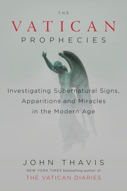 The Vatican Prophecies, John (John Thavis) Thavis - Gebonden - 9780525426899