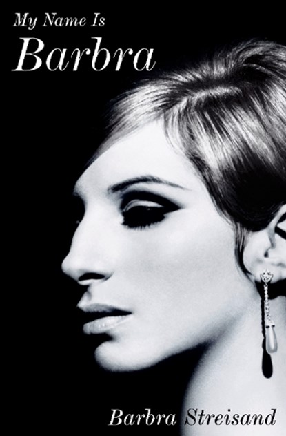 My Name is Barbra, Barbra Streisand - Gebonden Gebonden - 9780525429524