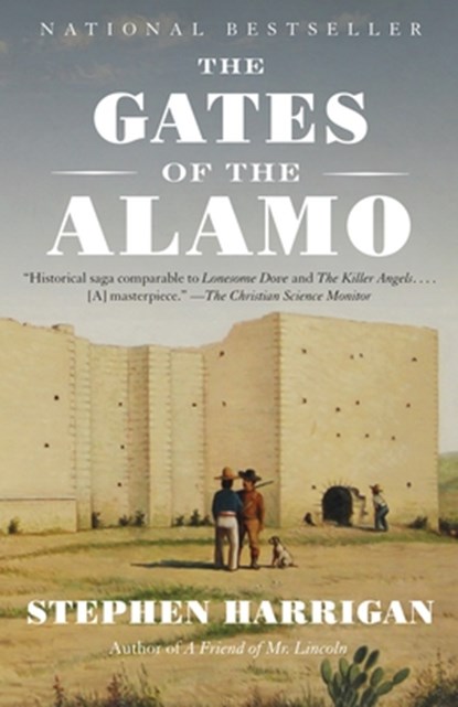 The Gates of the Alamo, Stephen Harrigan - Paperback - 9780525431817