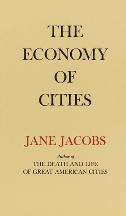 The Economy of Cities, Jane Jacobs - Ebook - 9780525432869