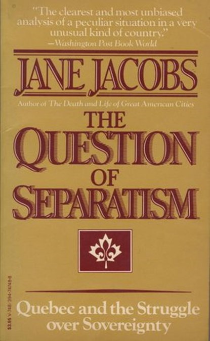 The Question of Separatism, Jane Jacobs - Ebook - 9780525432890