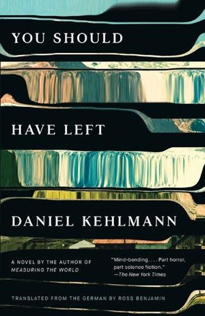 You Should Have Left, Daniel Kehlmann - Paperback - 9780525432913