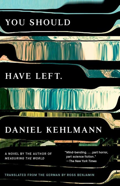 You Should Have Left, Daniel Kehlmann - Paperback - 9780525432913
