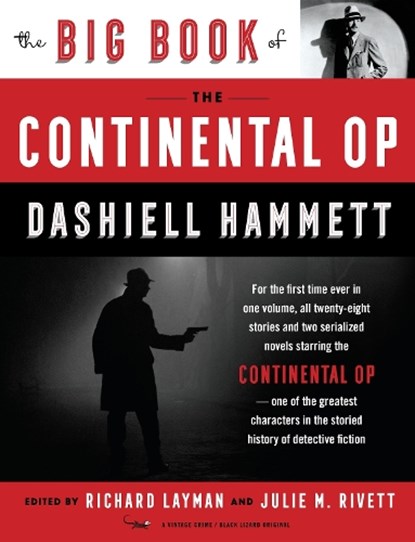 The Big Book of the Continental Op, Dashiell Hammett ; Richard Layman ; Julie M. Rivett - Paperback - 9780525432951