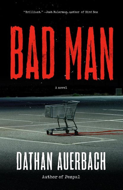 Bad Man, Dathan Auerbach - Paperback - 9780525435266