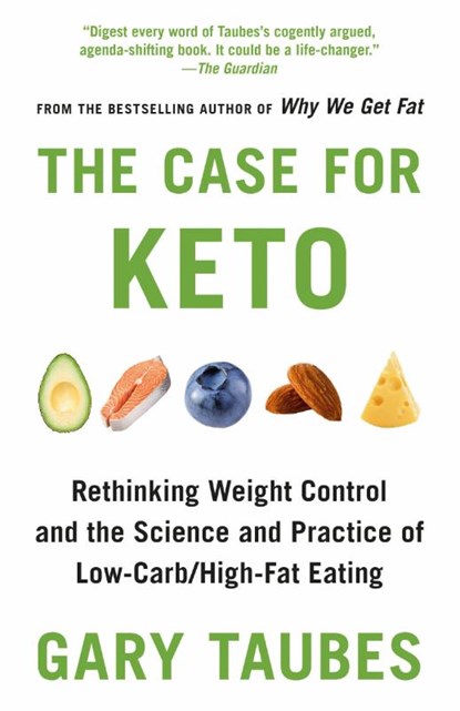 Case for Keto, Gary Taubes - Paperback - 9780525435747