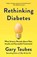 Rethinking Diabetes, Gary Taubes - Paperback - 9780525435754