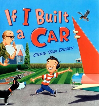 If I Built a Car, Chris Van Dusen - Gebonden - 9780525474005