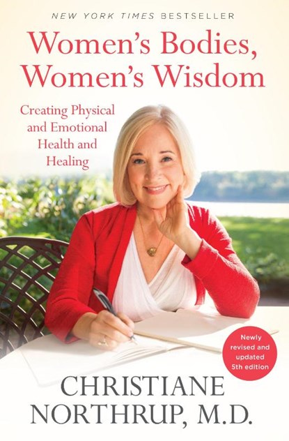 Women's Bodies, Women's Wisdom, Christiane Northrup - Paperback - 9780525486114