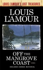 Off the Mangrove Coast | Louis L'amour | 