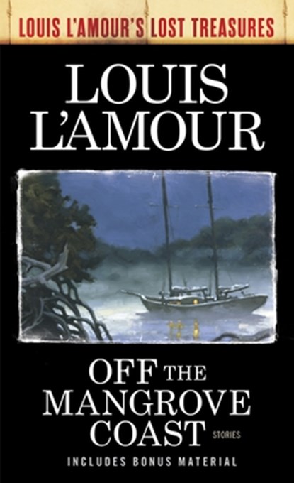 Off the Mangrove Coast, Louis L'Amour - Paperback - 9780525486305