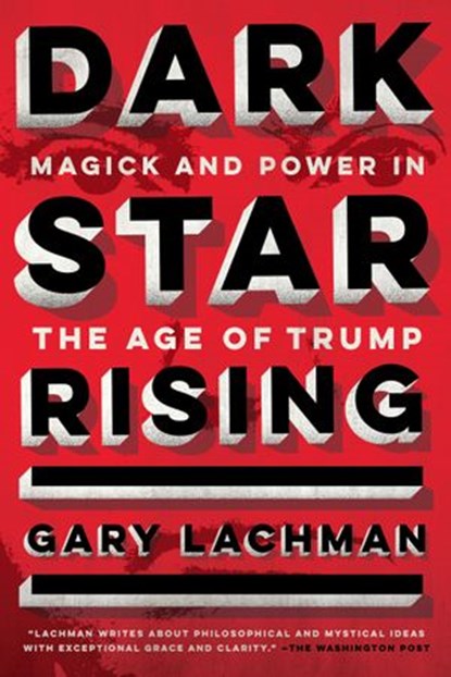 Dark Star Rising, Gary Lachman - Ebook - 9780525503804