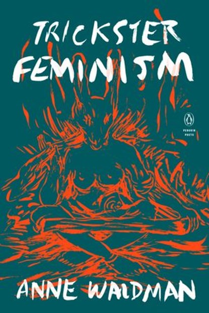 Trickster Feminism, Anne Waldman - Ebook - 9780525504344