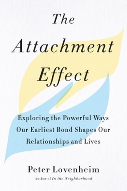 The Attachment Effect, Peter Lovenheim - Ebook - 9780525504405