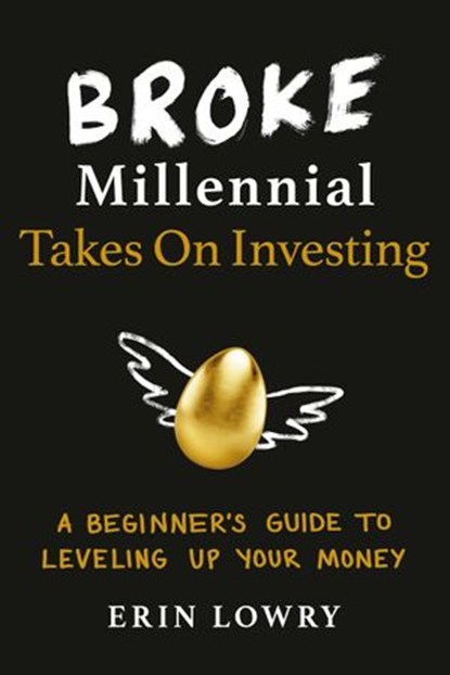 Broke Millennial Takes On Investing, Erin Lowry - Ebook - 9780525505433